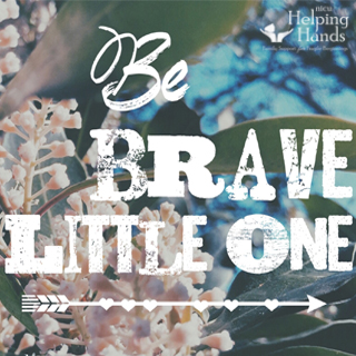 Be brave little one.
